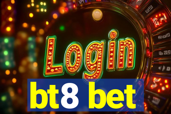 bt8 bet